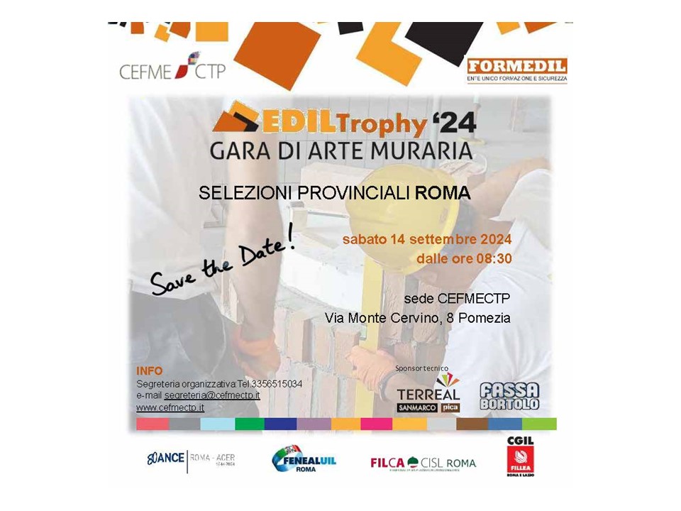 EDILTROPHY'24 - GARA DI ARTE MURARIA - SELEZIONI PROVINCIALI ROMA - SABATO 14 SETTEMBRE 2024 dalle ore 08.30 - sede CEFMECTP Via Monte Cervino 8 Pomezia (RM)